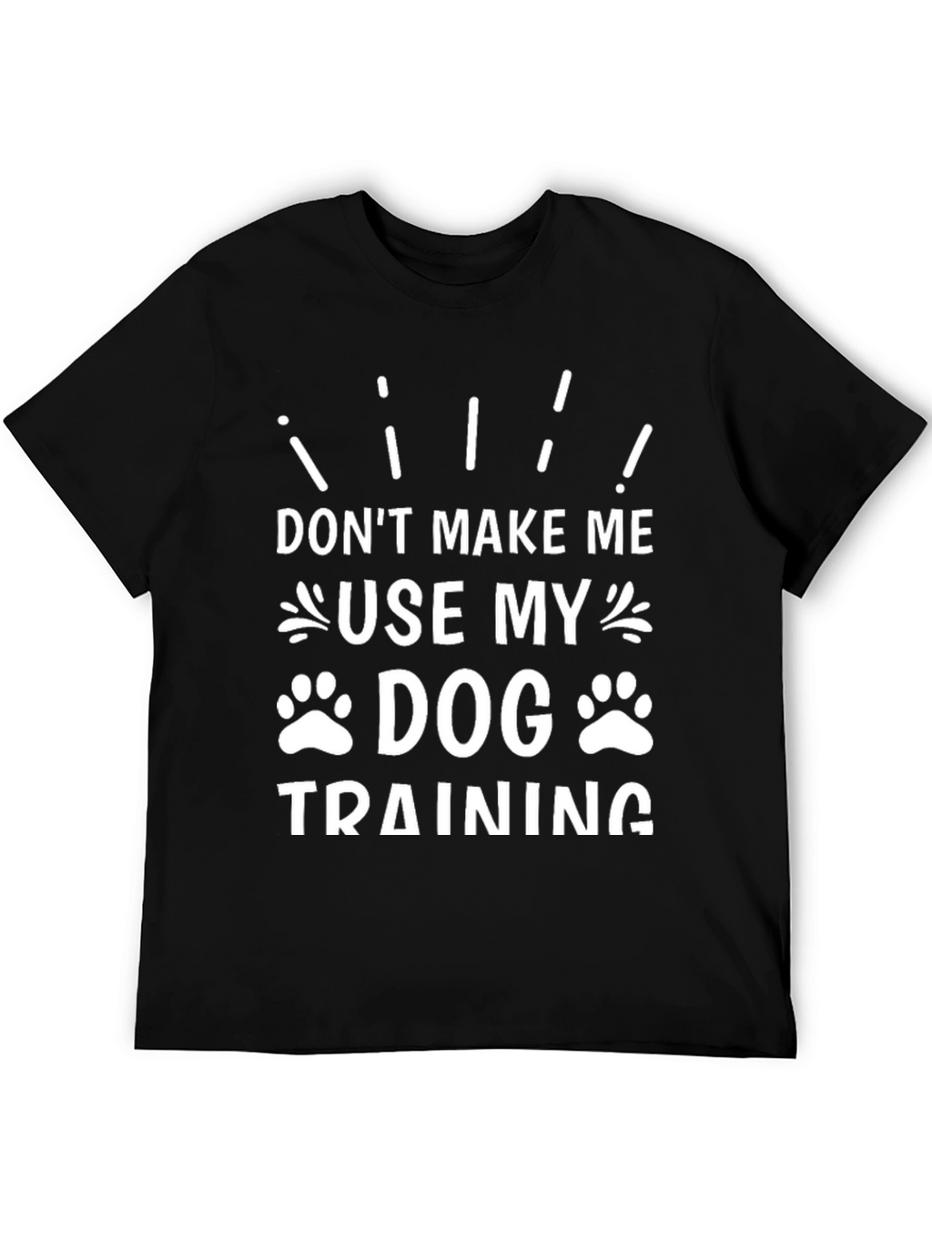 Dog Training T-Shirt: Humorous Pet Lover Tee