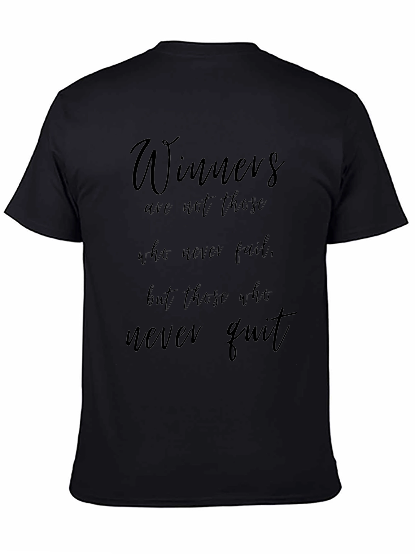 Winners Never Quit Black T-Shirt