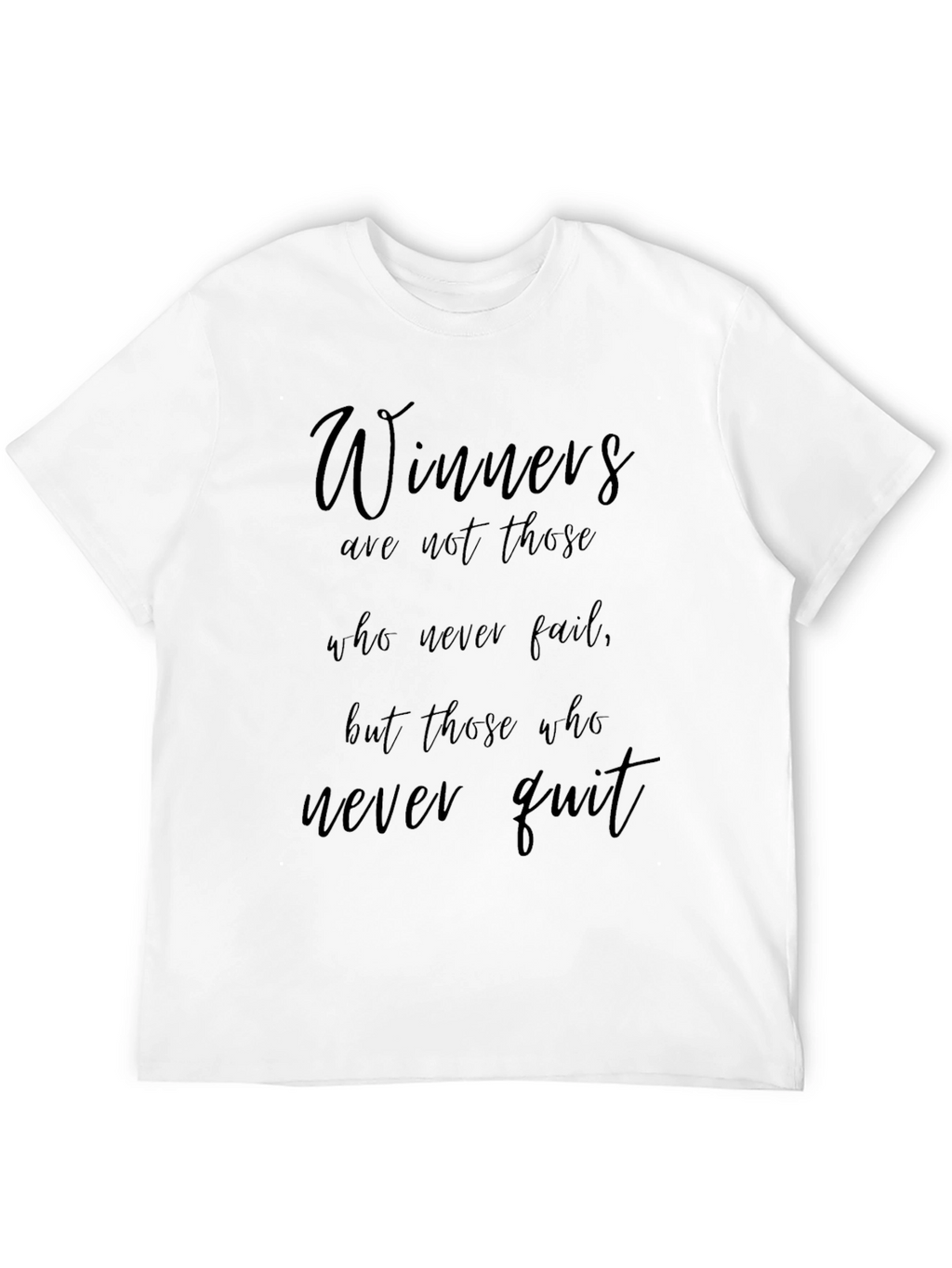 Winners Never Quit Black T-Shirt