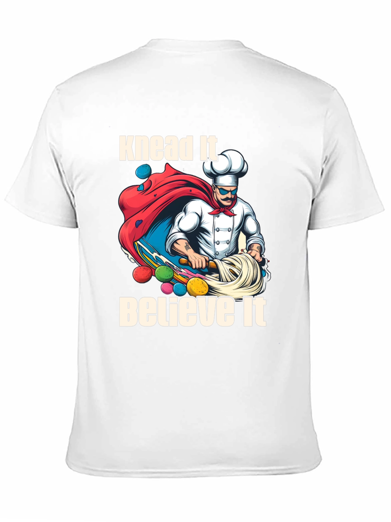 Knead It Believe It Graphic T-Shirt