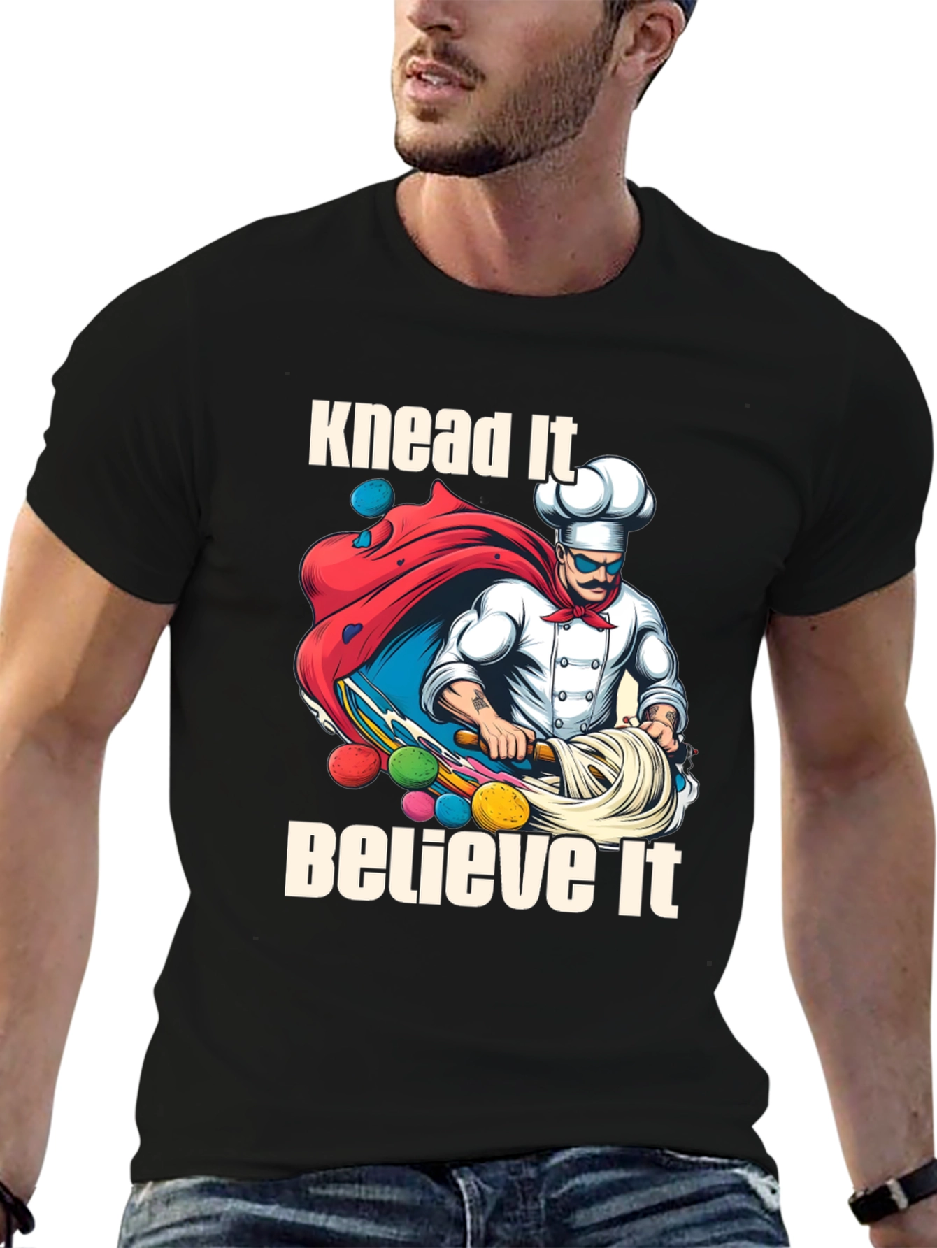 Knead It Believe It Graphic T-Shirt