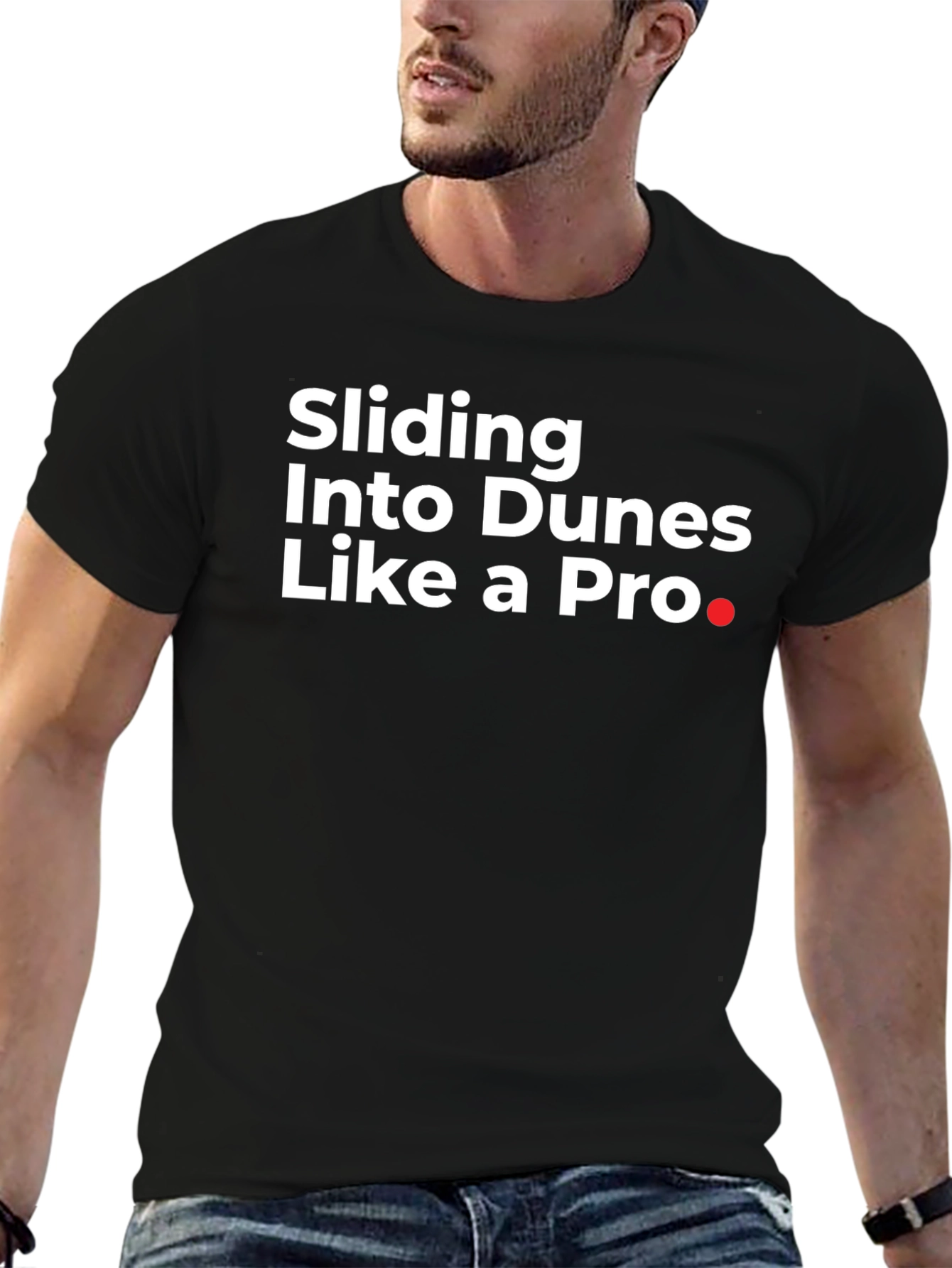 Sliding Into Dunes Like a Pro Black T-Shirt