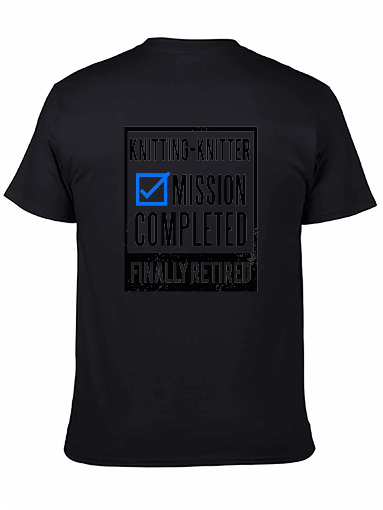 Knitting-Knitter Mission Completed Retired T-Shirt