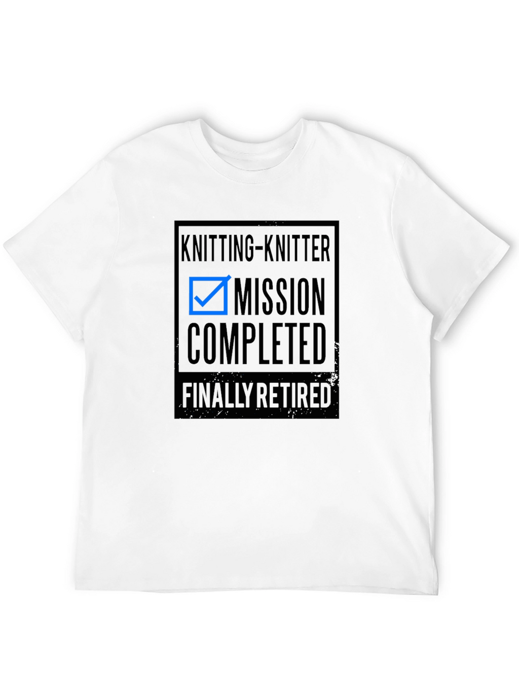 Knitting-Knitter Mission Completed Retired T-Shirt