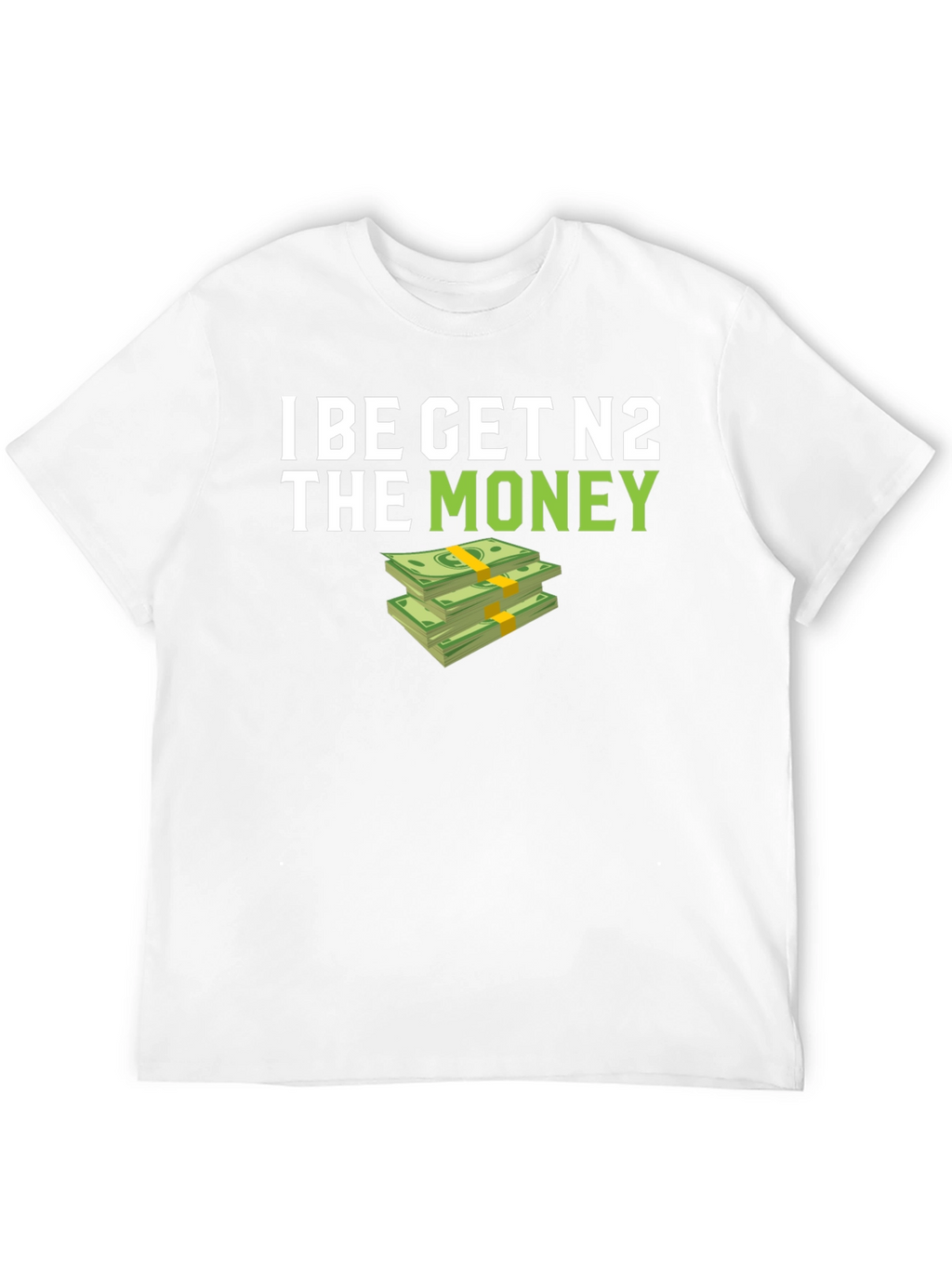 I BE GET N2 The Money T-Shirt - Black