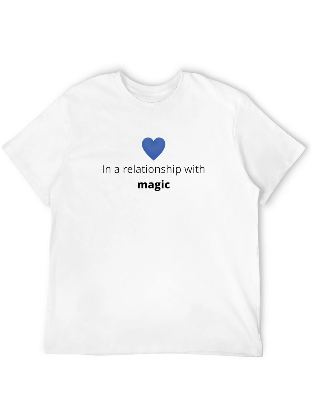 In a Relationship With Magic T-Shirt