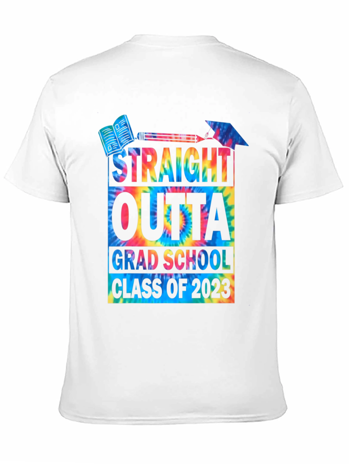 Straight Outta Grad School 2023 Tie Dye T-Shirt