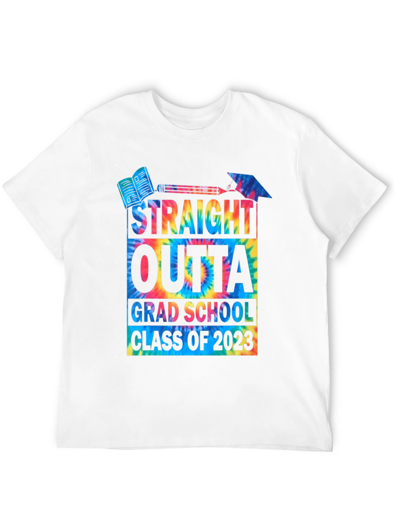Straight Outta Grad School 2023 Tie Dye T-Shirt