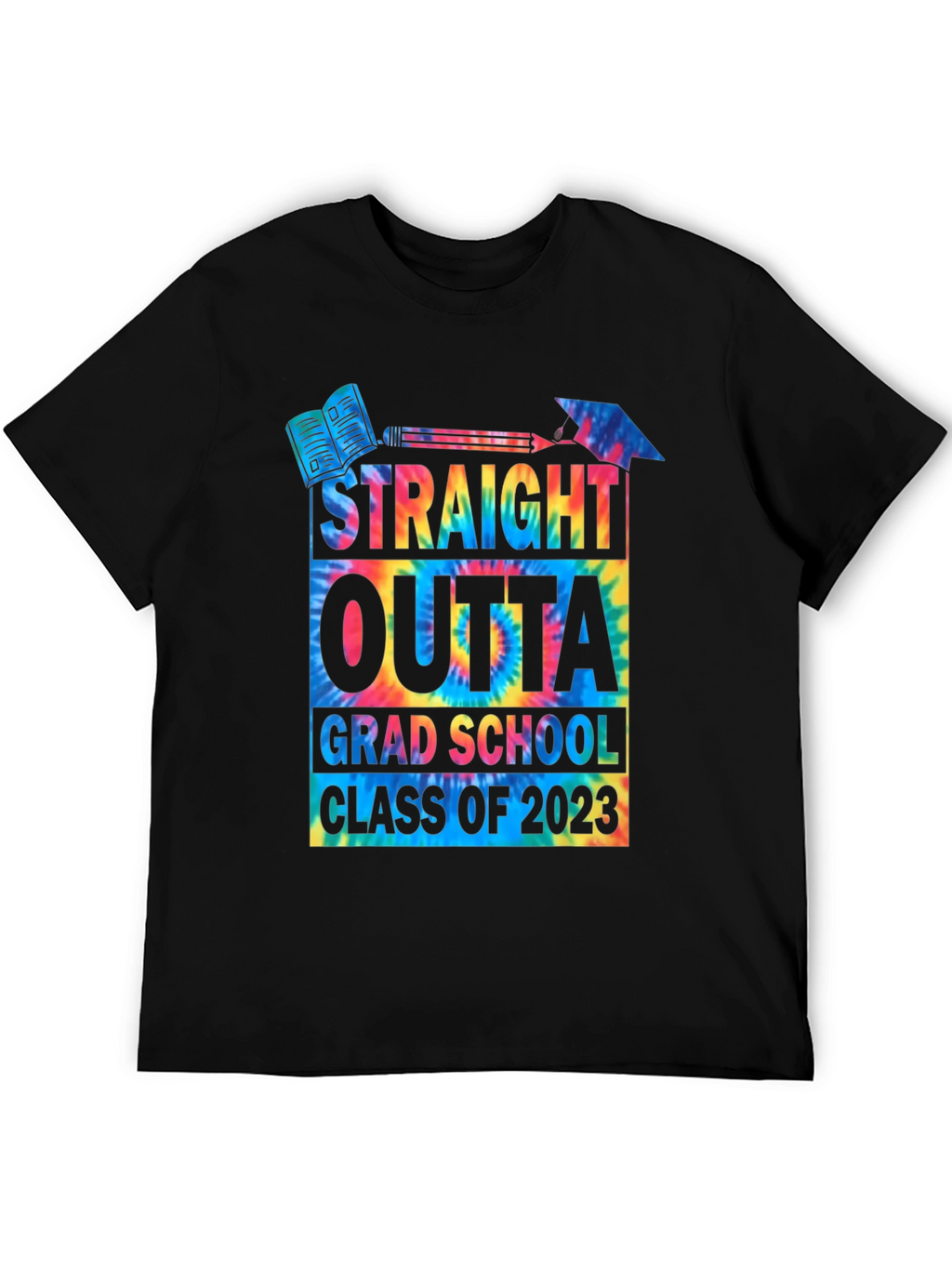 Straight Outta Grad School 2023 Tie Dye T-Shirt