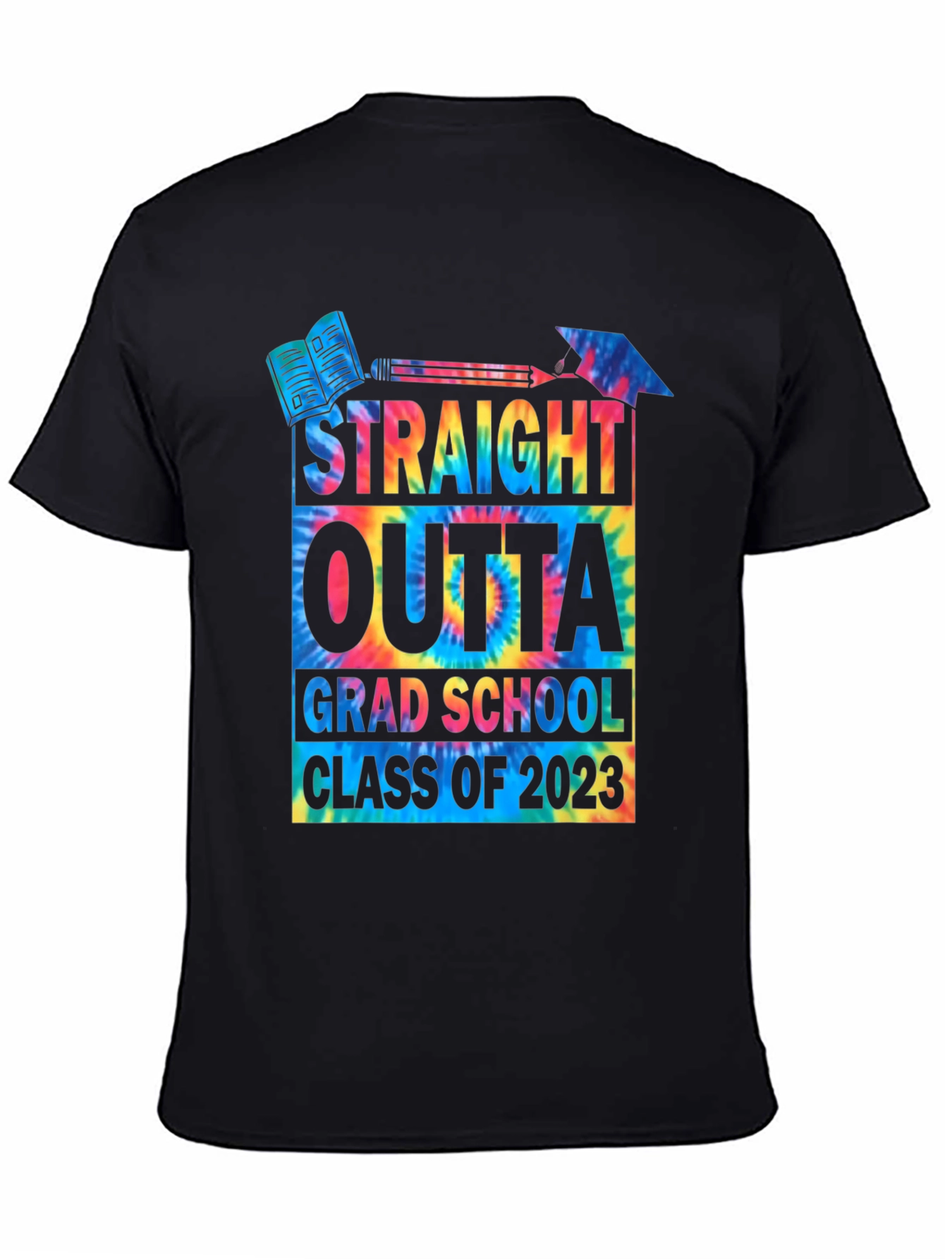 Straight Outta Grad School 2023 Tie Dye T-Shirt