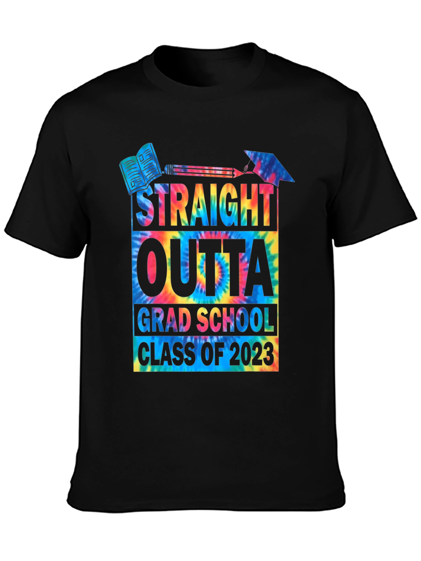 Straight Outta Grad School 2023 Tie Dye T-Shirt