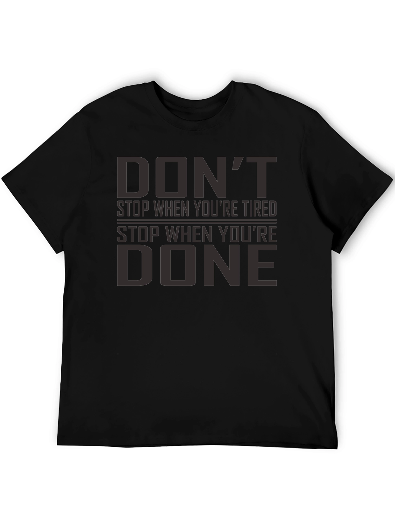 Motivational Graphic Tee - Dont Stop When Youre Tired