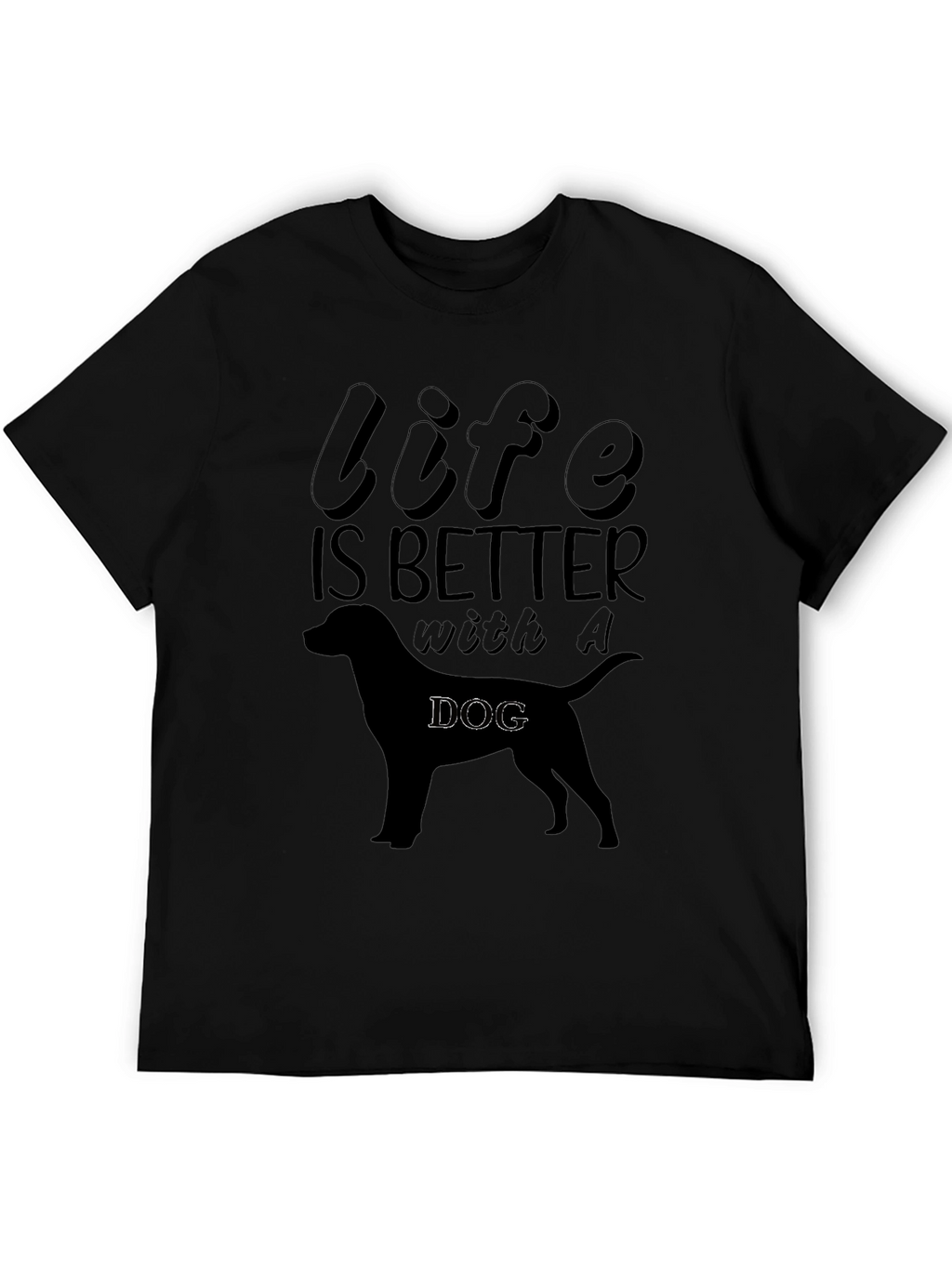 Life is Better With a Dog T-Shirt
