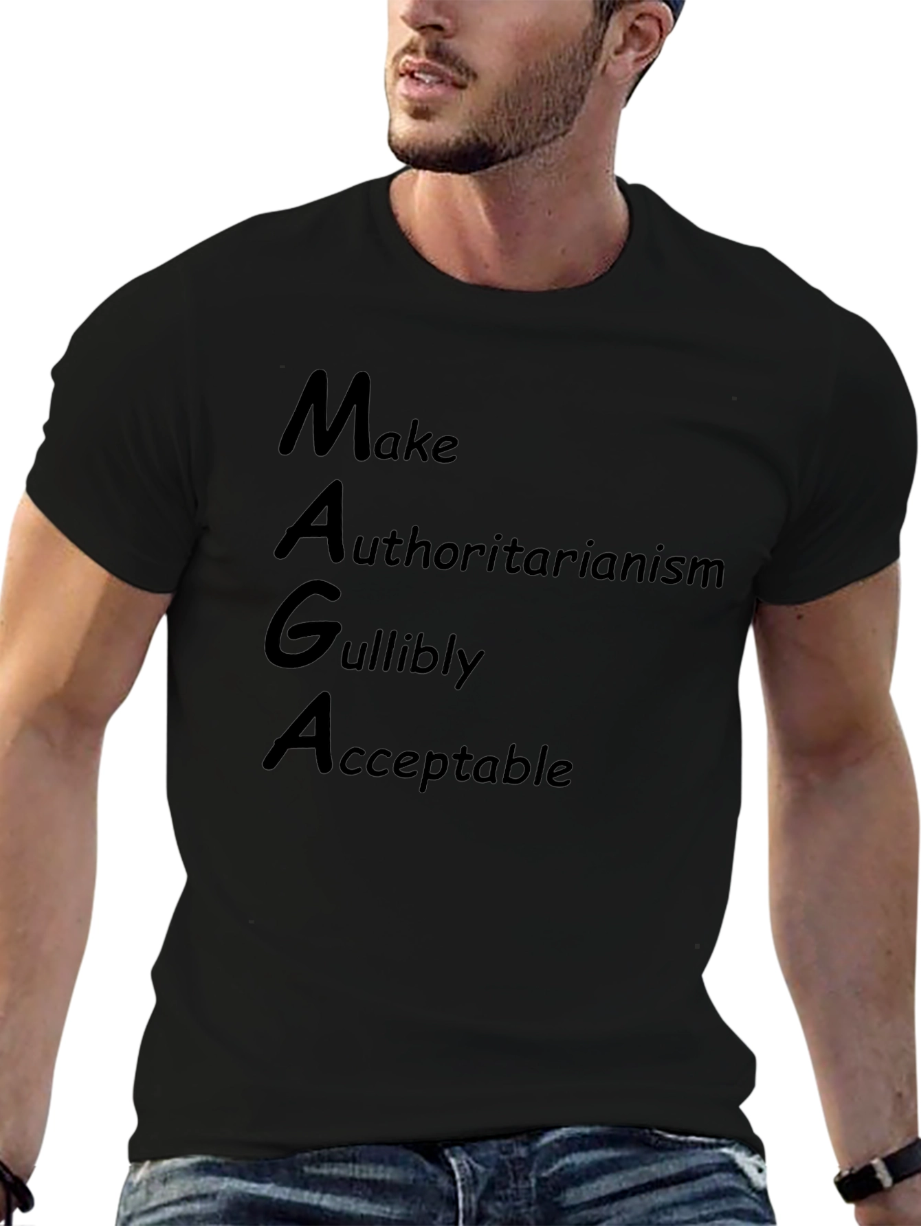 MAGA Parody T-Shirt: Make Authoritarianism Gullibly Acceptable
