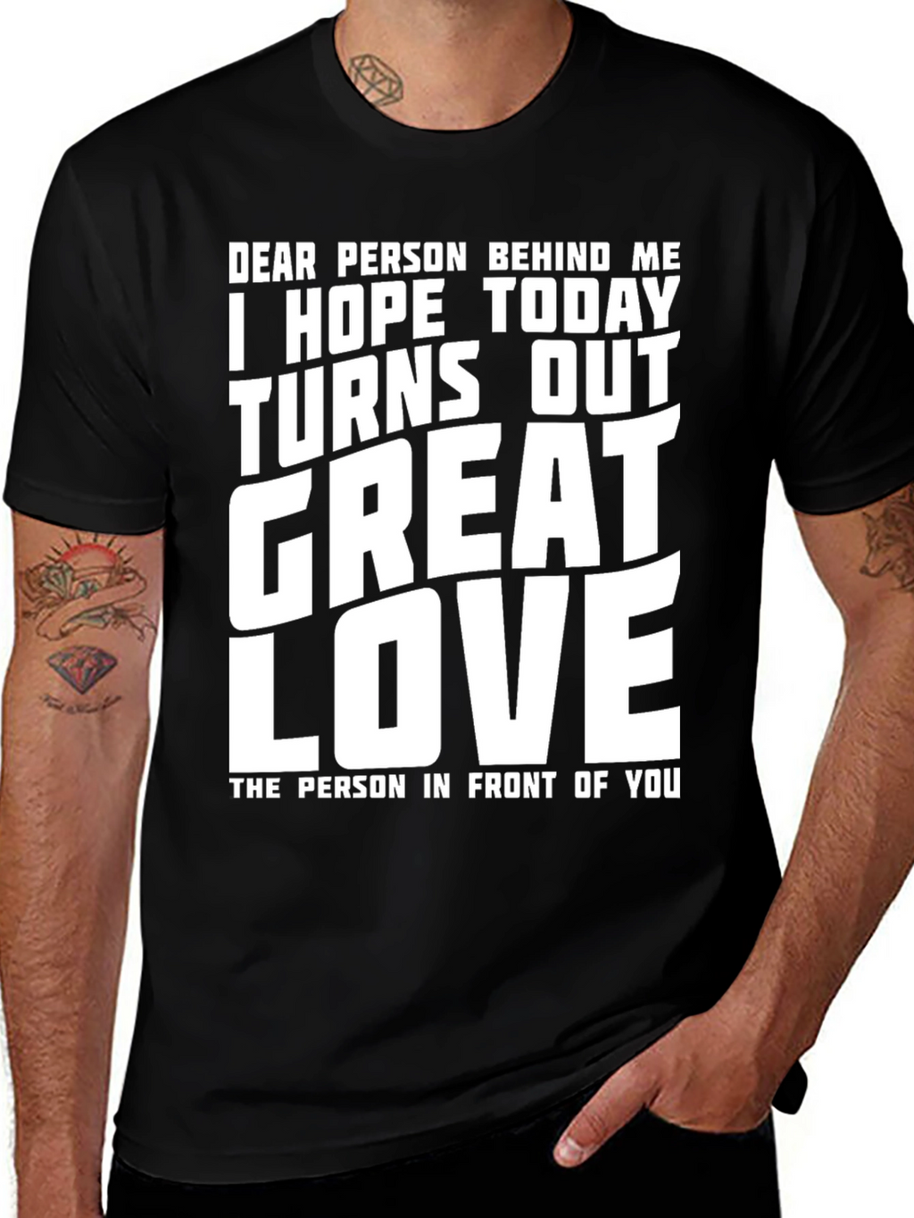 Funny Graphic T-Shirt - Great Day Love Message