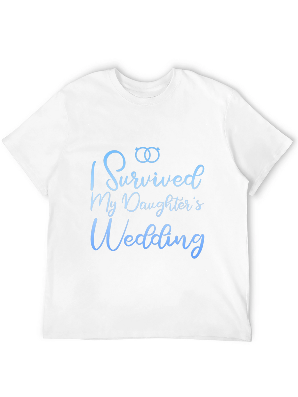 I Survived My Daughters Wedding T-Shirt