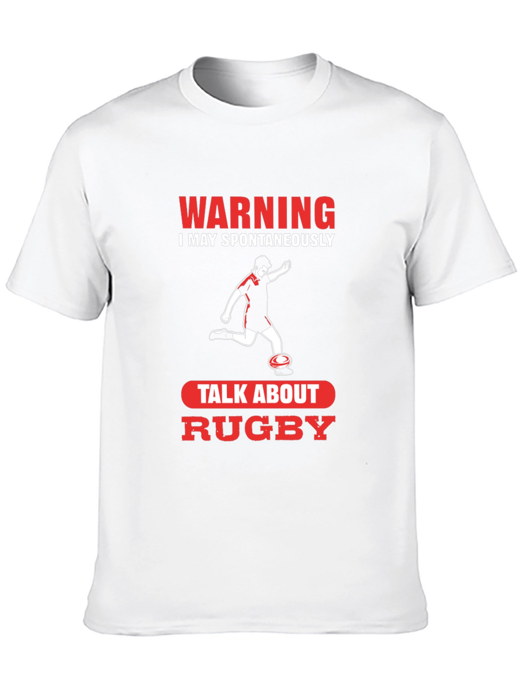 Warning Rugby T-Shirt - Spontaneously Talk About Rugby!