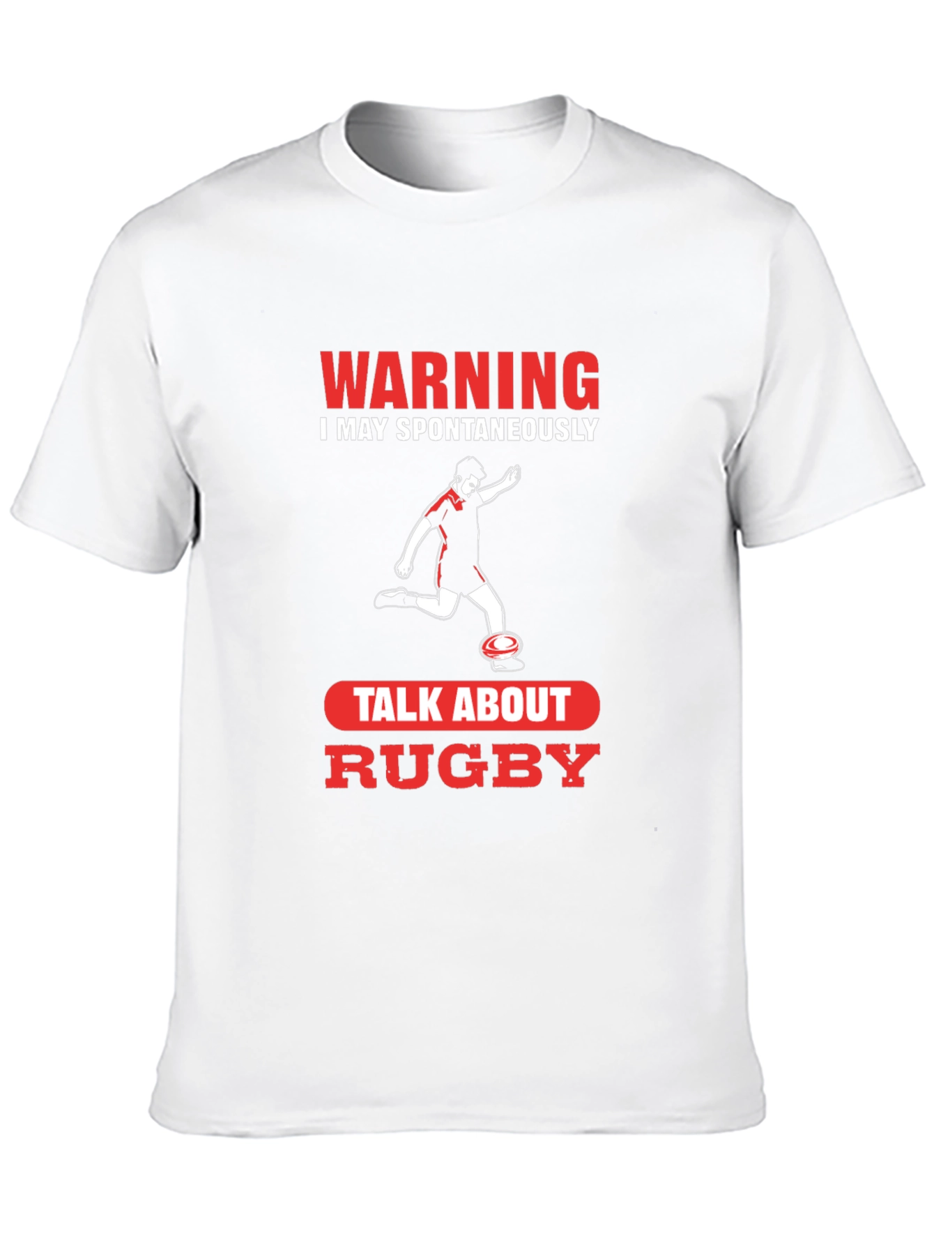 Warning Rugby T-Shirt - Spontaneously Talk About Rugby!