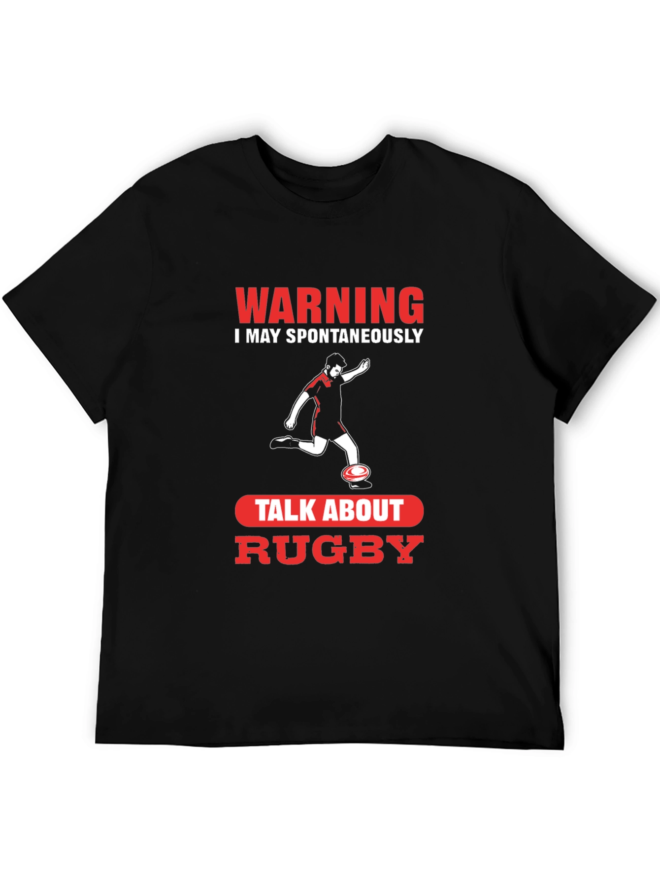 Warning Rugby T-Shirt - Spontaneously Talk About Rugby!