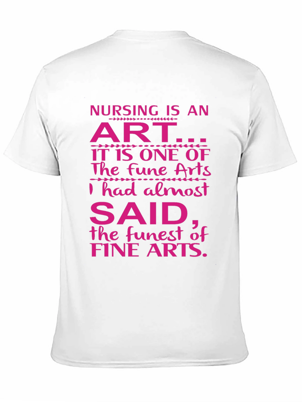 Nursing is an Art T-Shirt