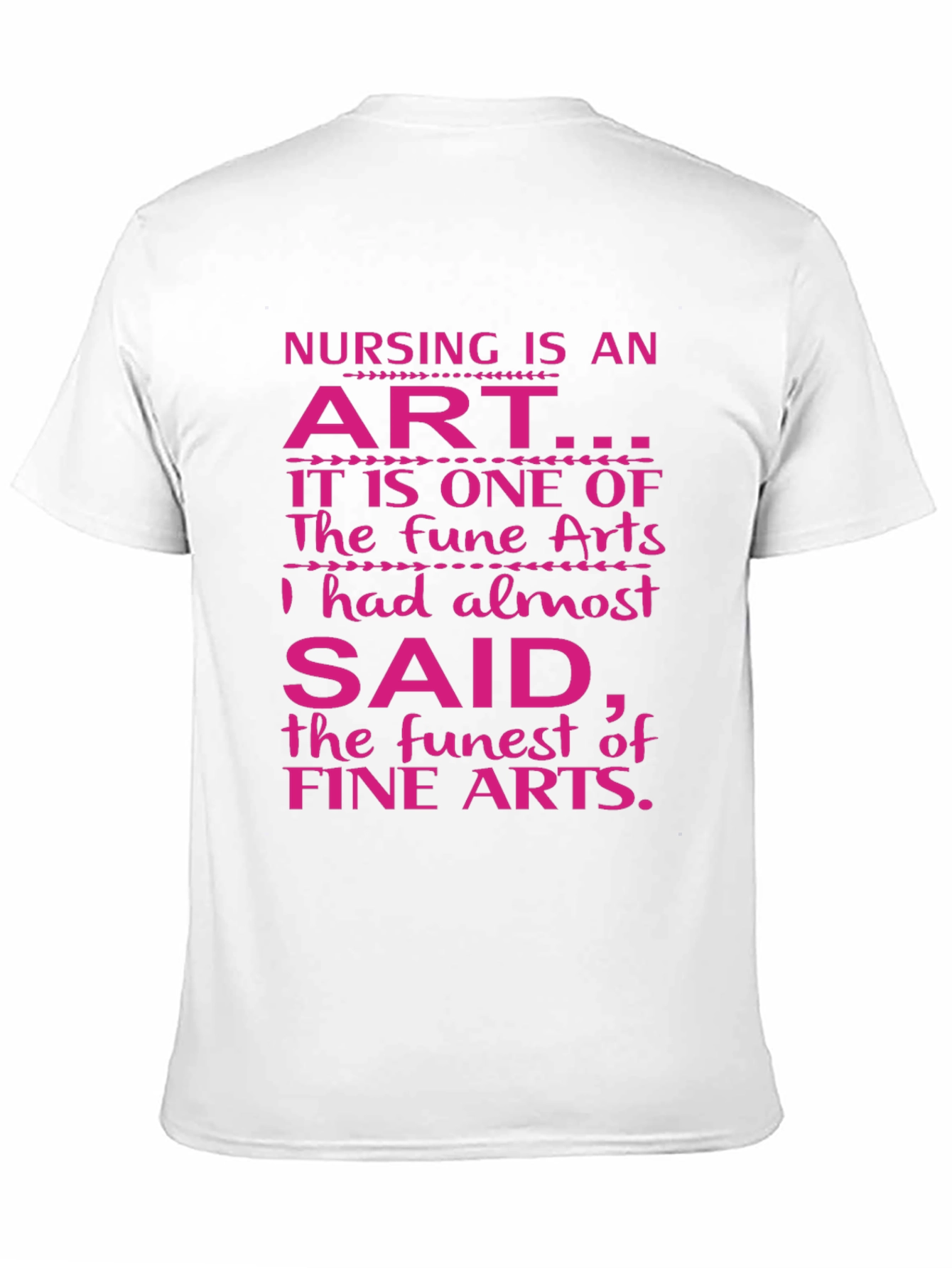 Nursing is an Art T-Shirt