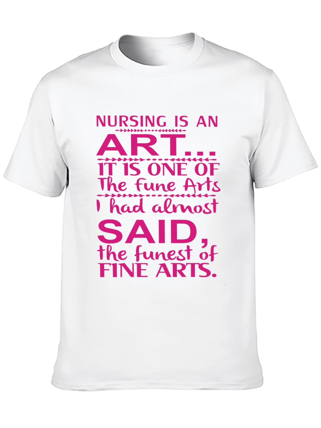 Nursing is an Art T-Shirt