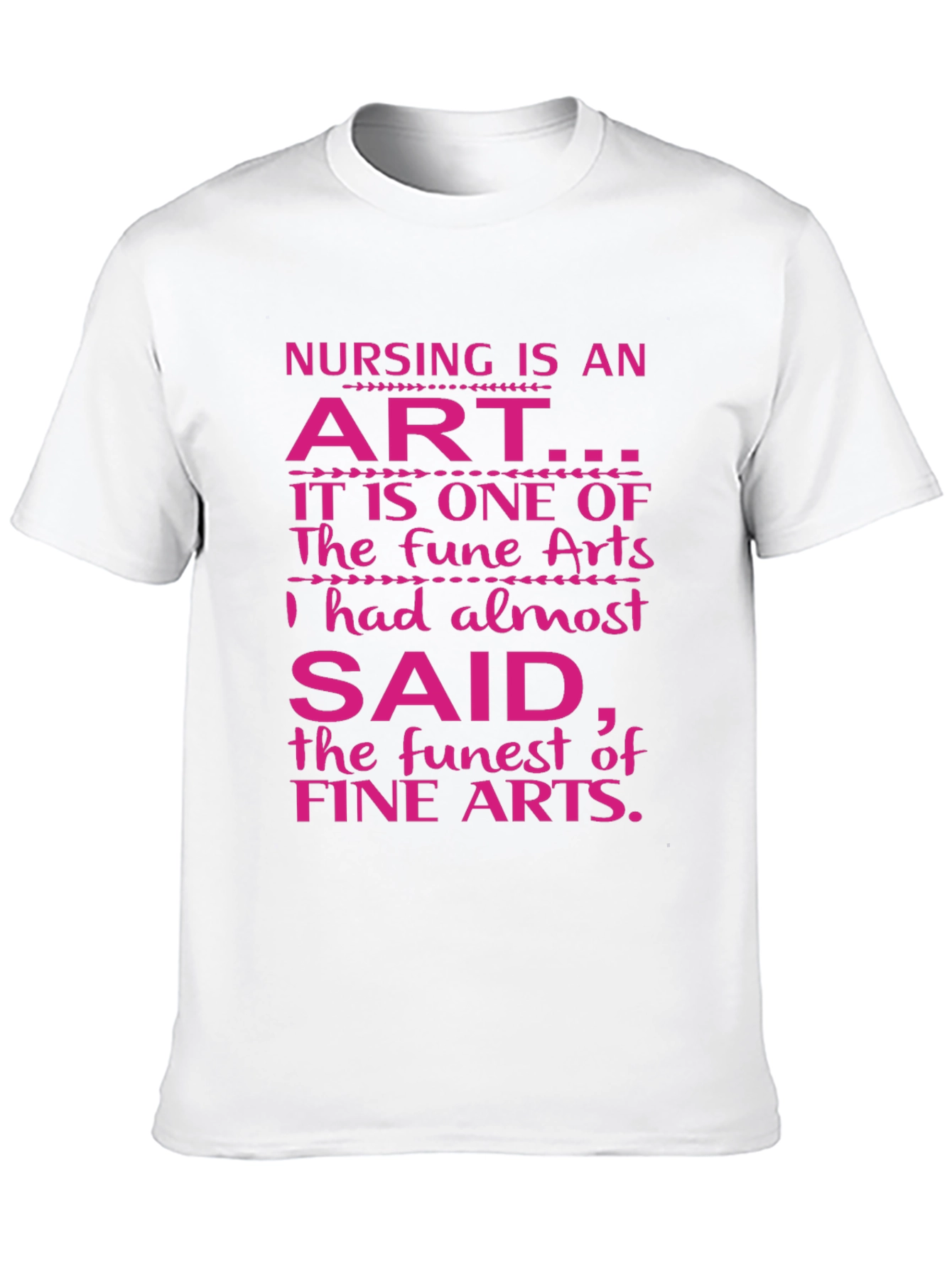 Nursing is an Art T-Shirt