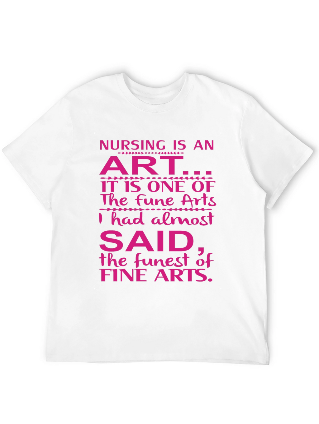 Nursing is an Art T-Shirt