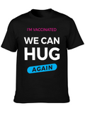 Im Vaccinated We Can Hug Again T-Shirt