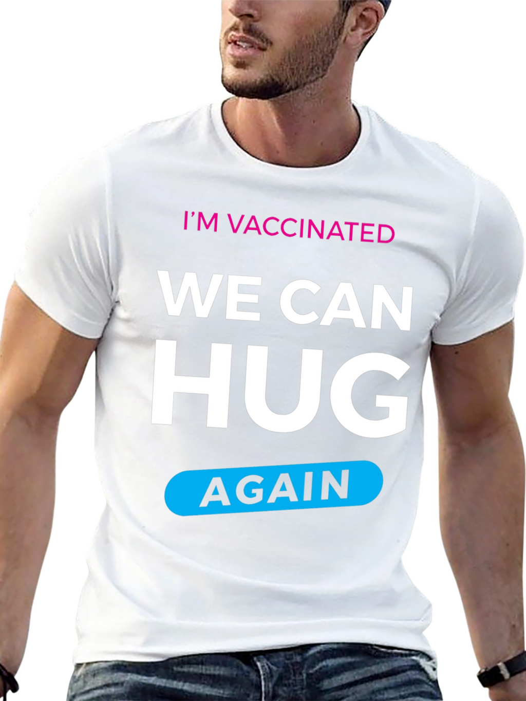 Im Vaccinated We Can Hug Again T-Shirt