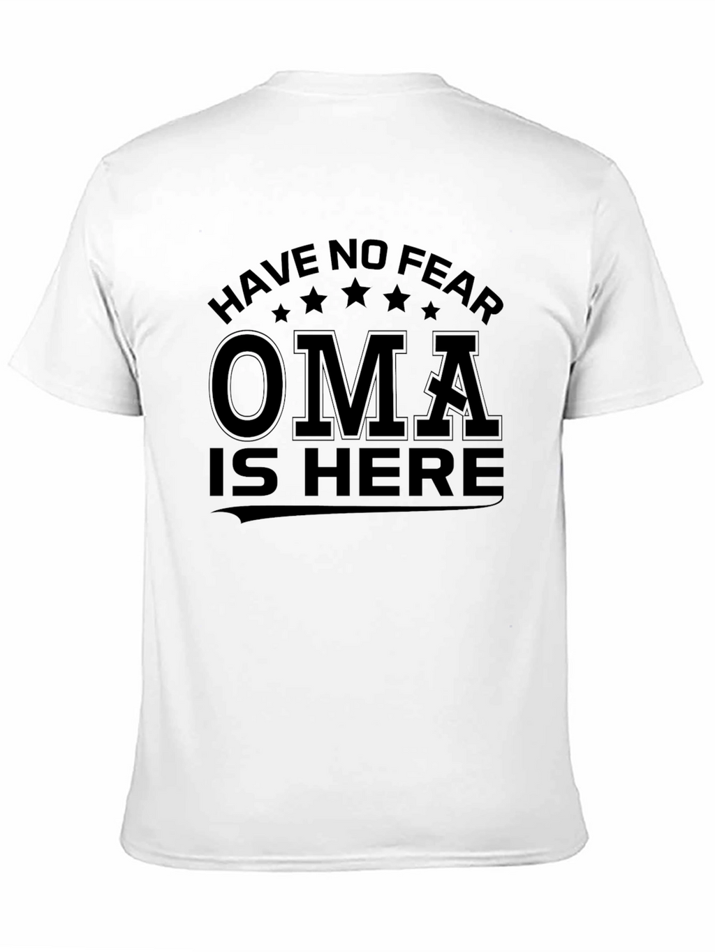 Have No Fear Oma Is Here Black T-Shirt