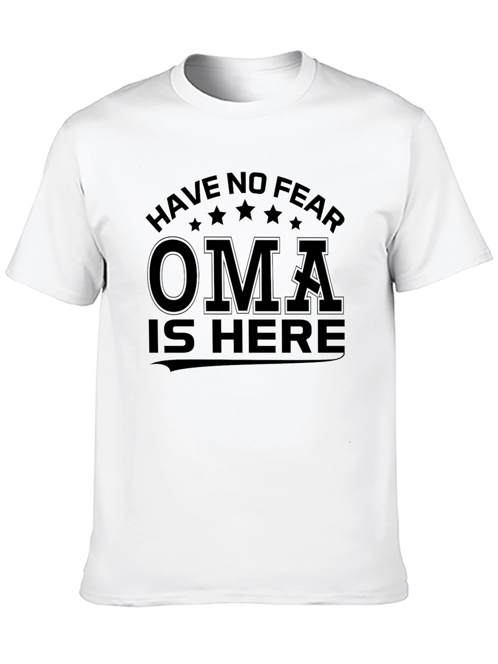 Have No Fear Oma Is Here Black T-Shirt