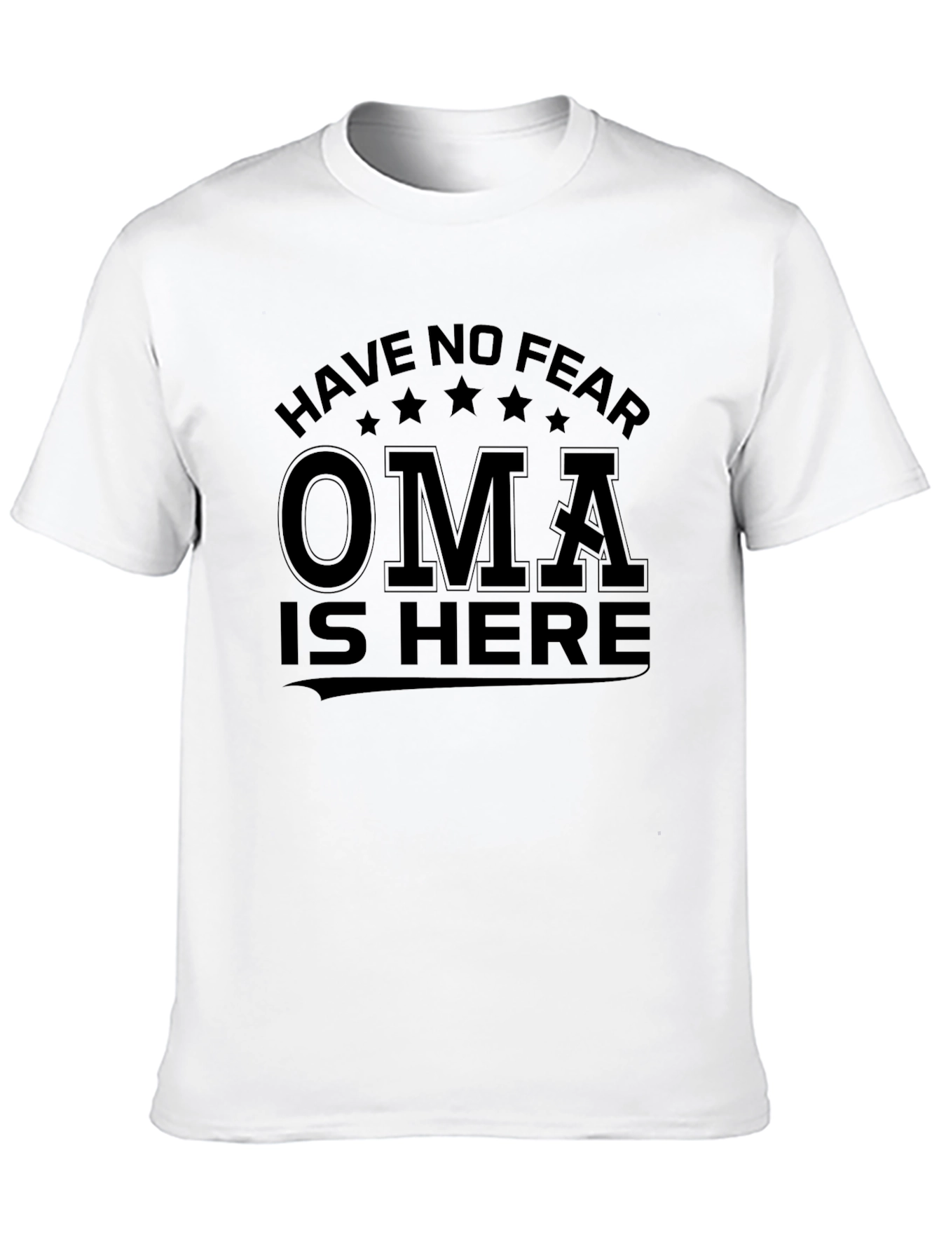Have No Fear Oma Is Here Black T-Shirt