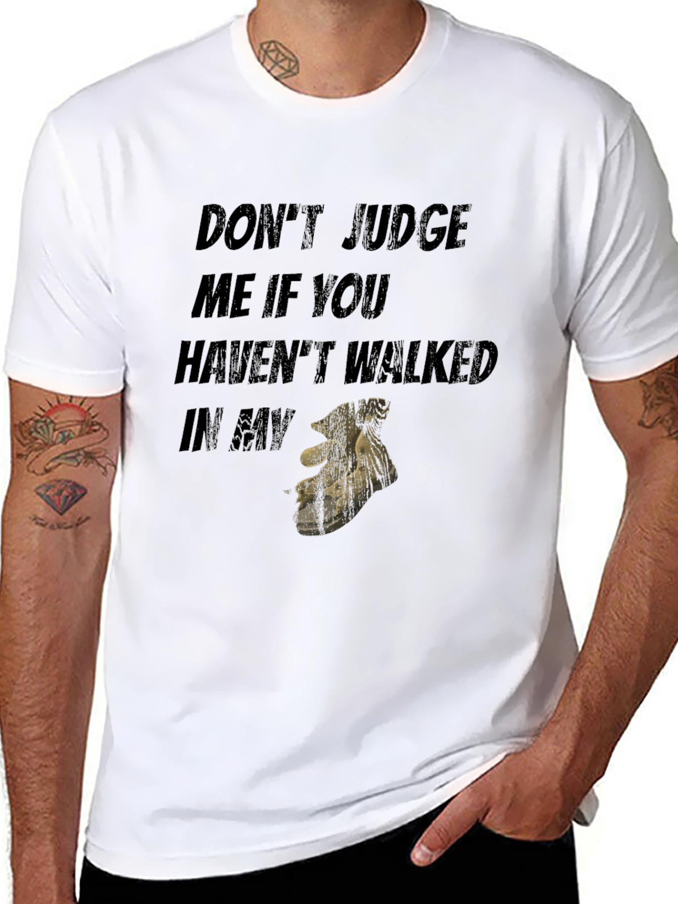 Dont Judge Me If You Havent Walked T-Shirt