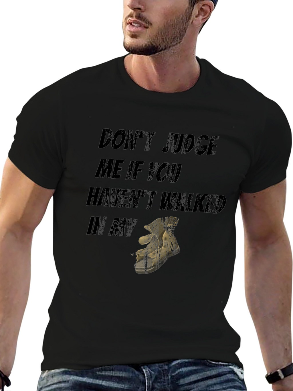 Dont Judge Me If You Havent Walked T-Shirt