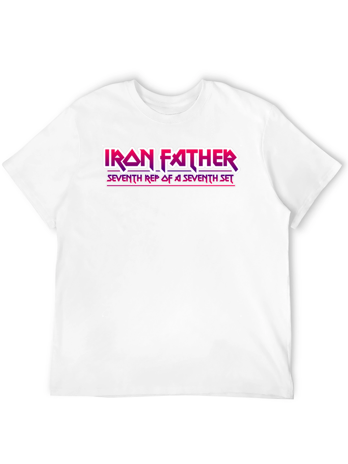 Iron Father Seventh Rep a Seventh Set T-Shirt