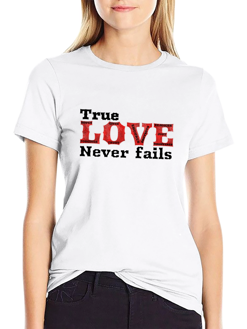 True Love Never Fails T-Shirt