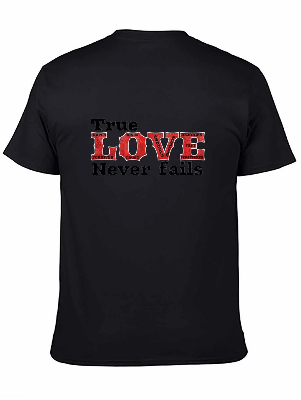 True Love Never Fails T-Shirt