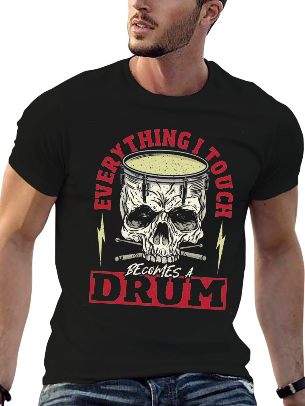Everything I Touch Becomes A Drum T-Shirt