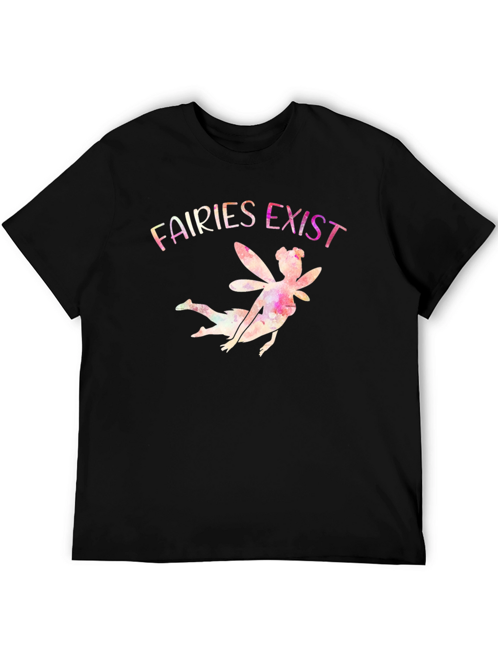 Fairies Exist Graphic Print T-Shirt
