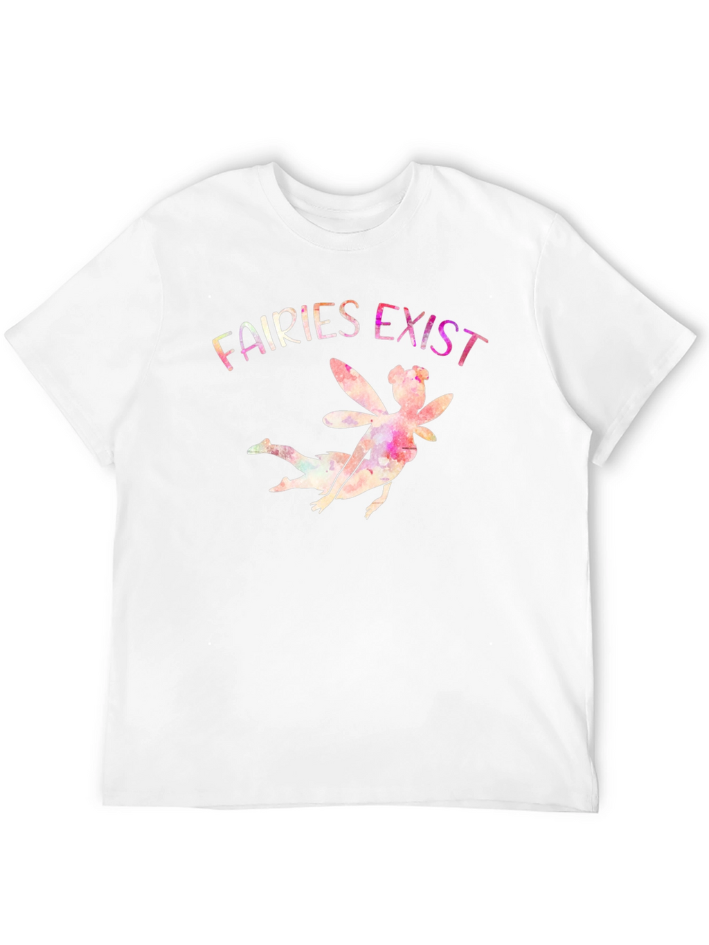 Fairies Exist Graphic Print T-Shirt