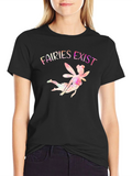 Fairies Exist Graphic Print T-Shirt