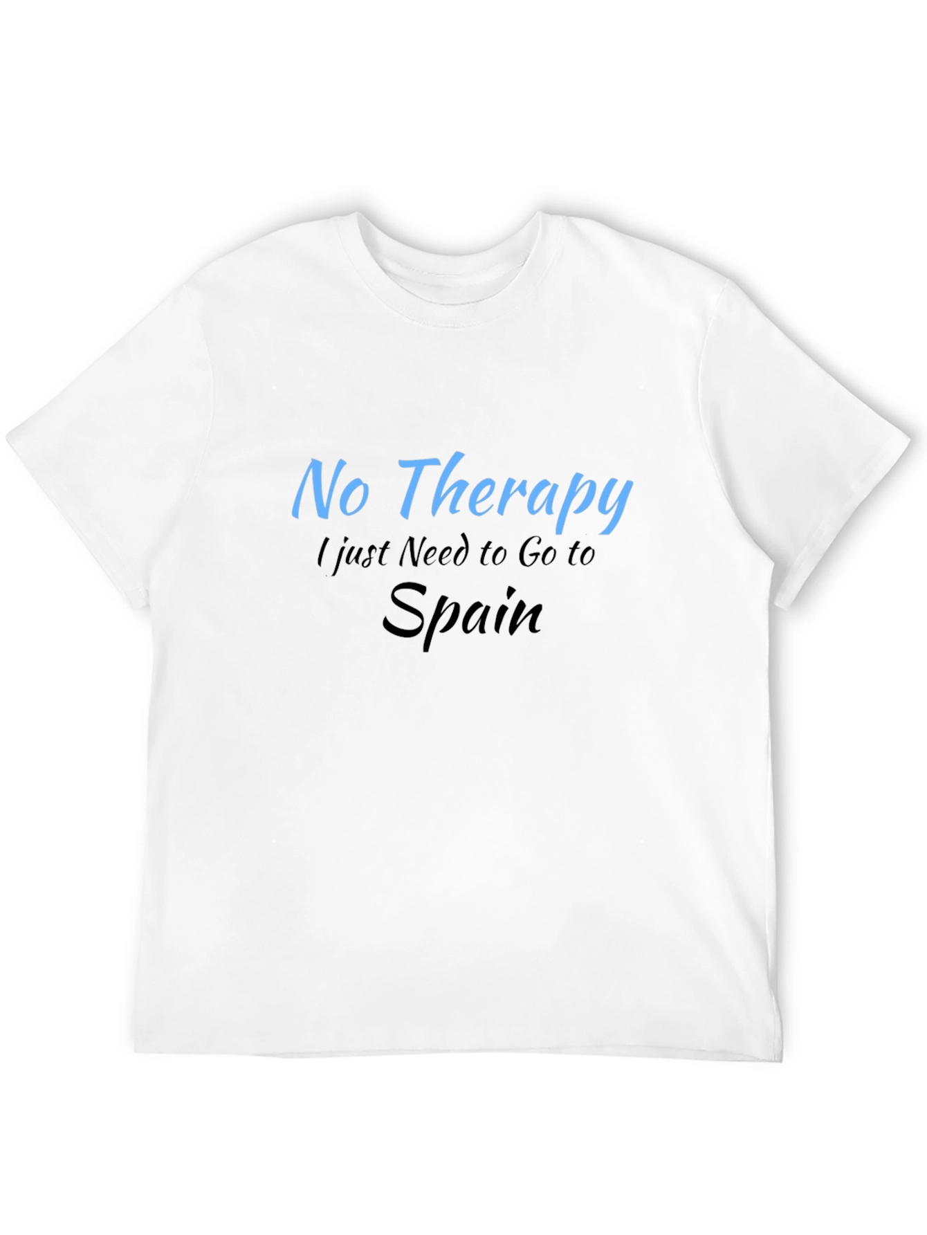 Funny No Therapy Just Spain Graphic T-Shirt