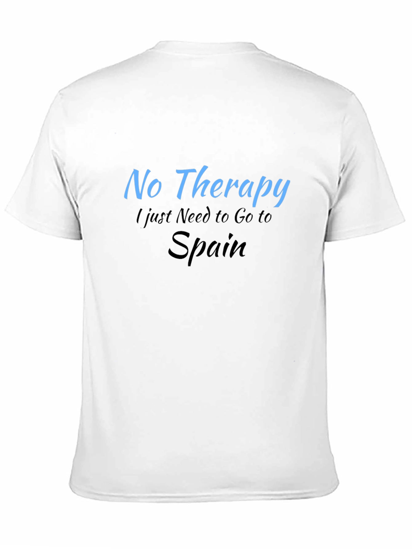Funny No Therapy Just Spain Graphic T-Shirt