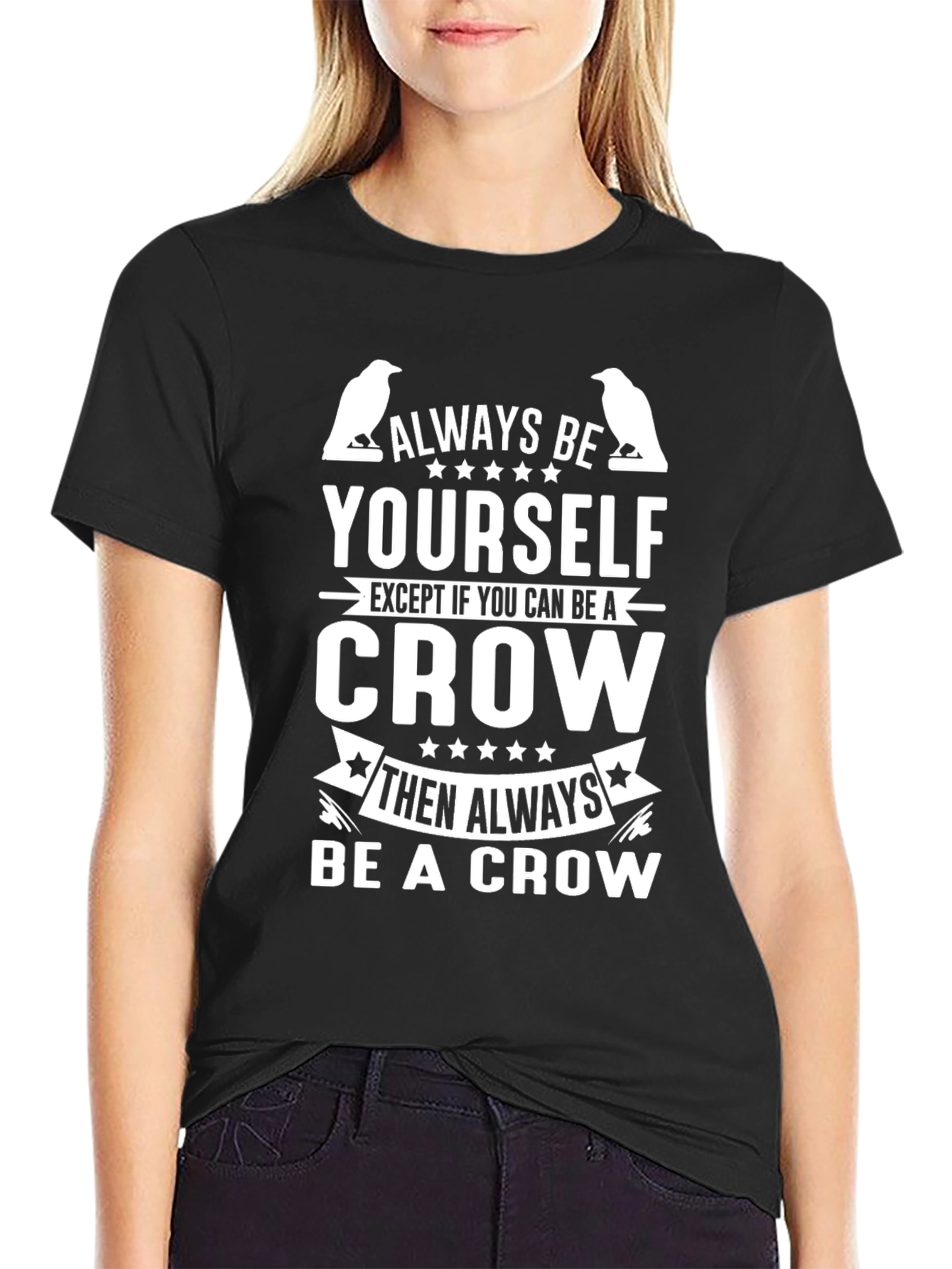 Always Be Yourself Crow Graphic T-Shirt