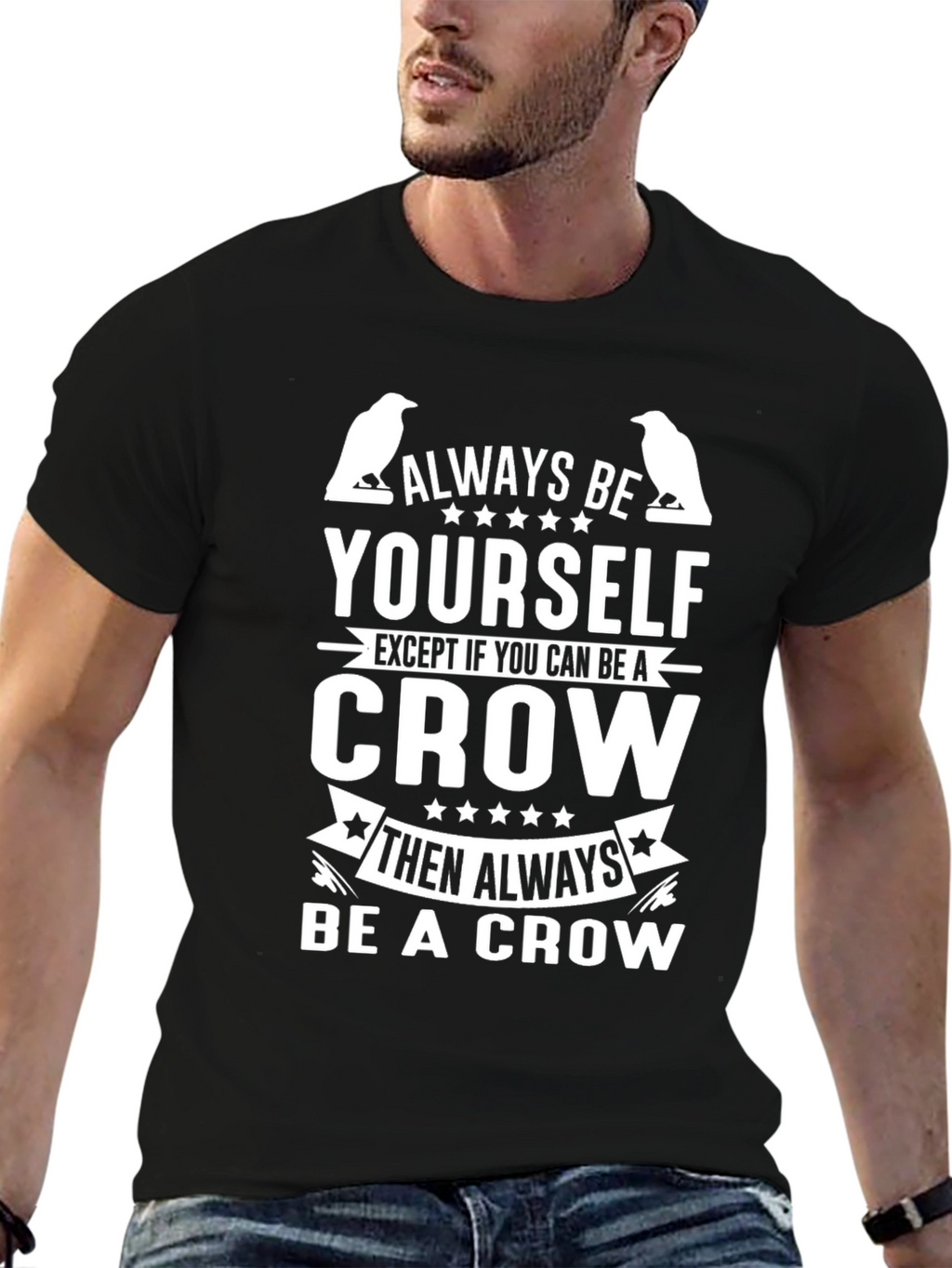Always Be Yourself Crow Graphic T-Shirt