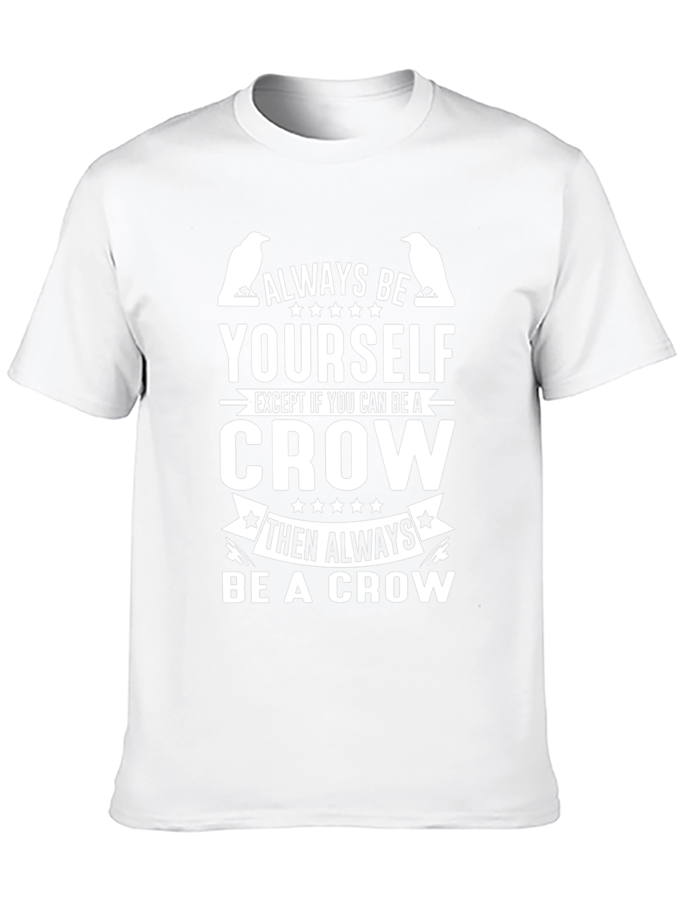 Always Be Yourself Crow Graphic T-Shirt