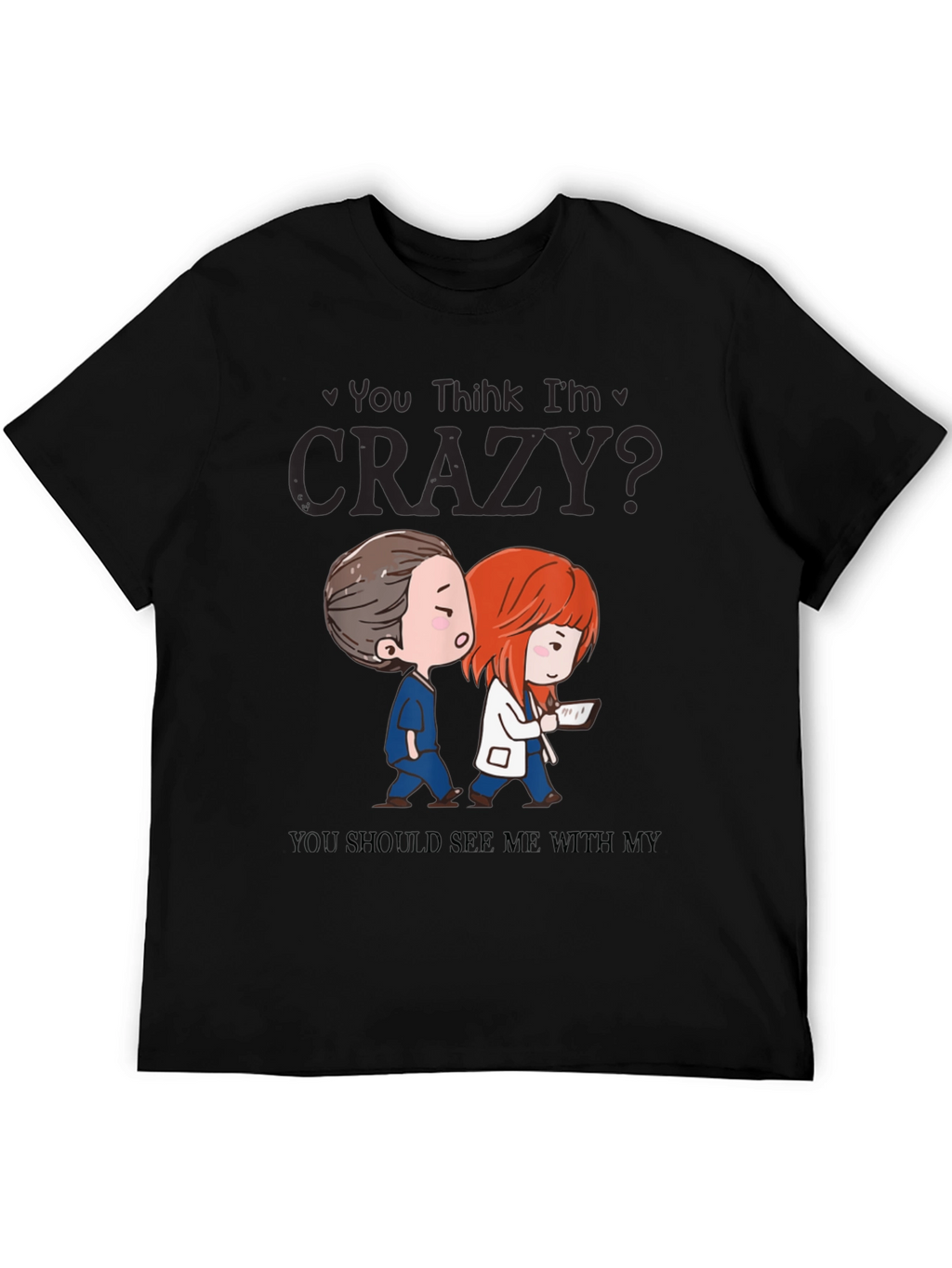 Funny Doctor Nurse Crazy Graphic T-Shirt