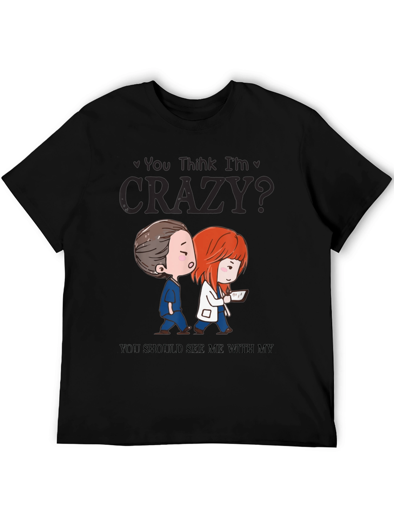 Funny Doctor Nurse Crazy Graphic T-Shirt