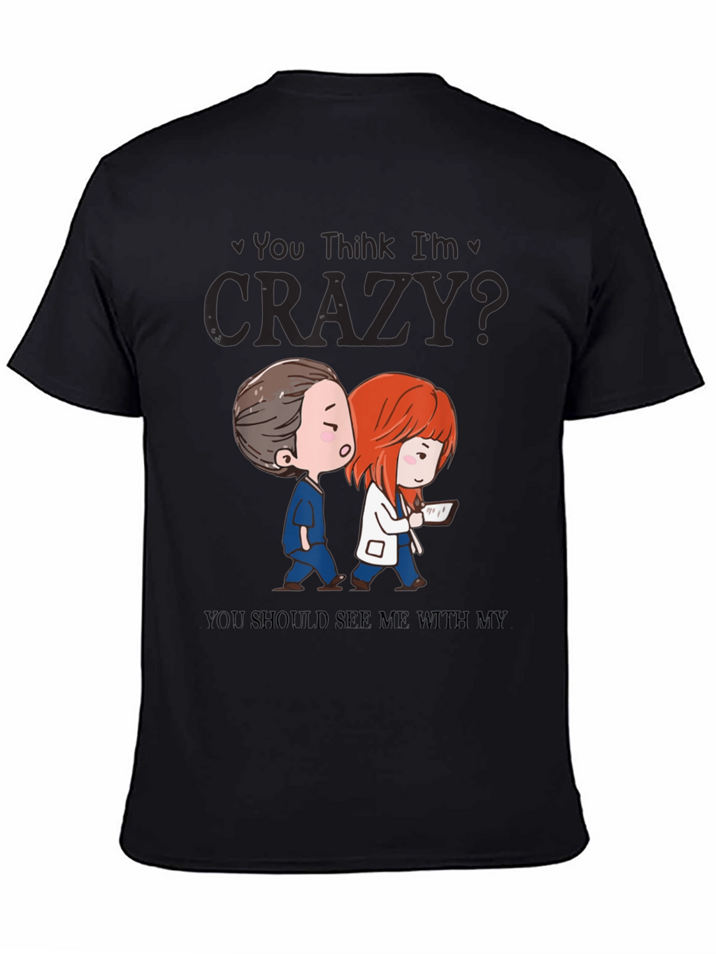 Funny Doctor Nurse Crazy Graphic T-Shirt